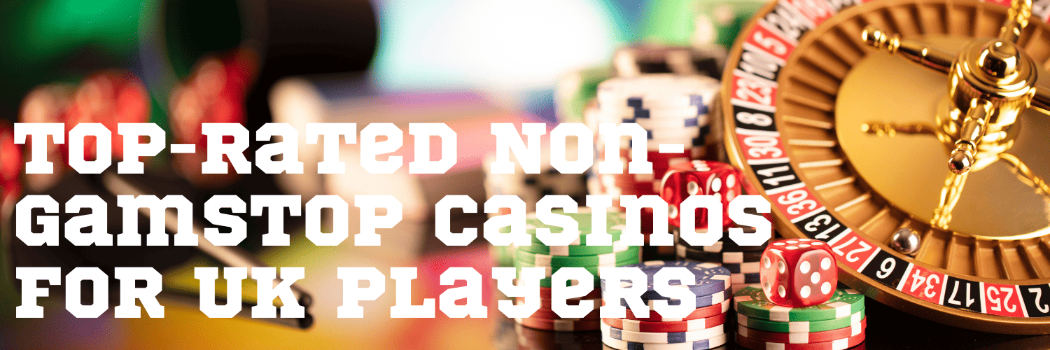 Exploring Casinos That Are Not on Gamstop A Guide for Players