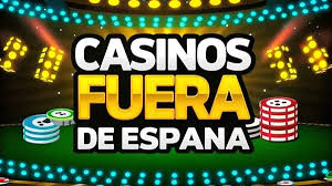 Casinos Online Fuera de España Una Guía Completa