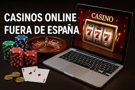 Casinos Online Fuera de España Una Guía Completa