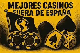 Los Mejores Casinos Fuera de España Tu Guía Completa